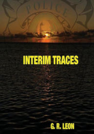 Title: INTERIM TRACES, Author: G. R. Leon