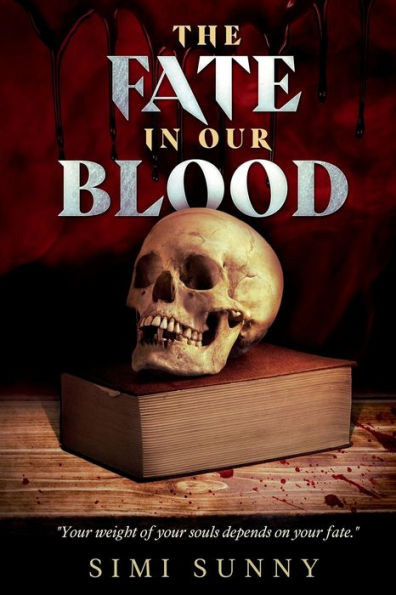 The Fate Our Blood