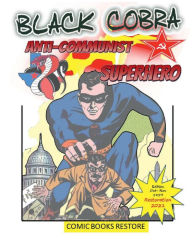 Title: Comic book superhero: The BLACK COBRA, anti-communist superhero:The Black Cobra against crimes and reds, Author: Comic Books Restore