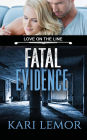 Fatal Evidence (Love on the Line Book 3)