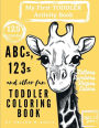 ABCs, 123s and other fun Toddler Coloring Book: Have Fun with Numbers, Letters, Shapes, Colors & Animals My Best Toddler Activity Book My Best Toddler Coloring Book