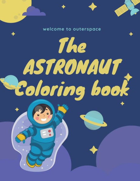 The Astronaut Coloring Book