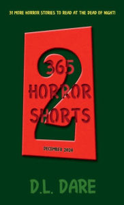 Title: 365 Horror Shorts Vol. 2, Author: D. L. Dare