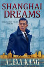 Shanghai Dreams: A WWII Drama Trilogy