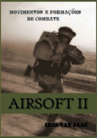 Title: Airsoft III: Operaï¿½ï¿½es de combate e CQB, Author: Ares Van Jaag