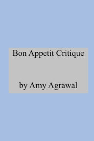 Title: Bon Appetit Critique, Author: Amy Agrawal