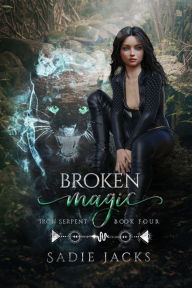 Title: Broken Magic: A Paranormal Romance Reverse Harem Novel, Author: Sadie Jacks
