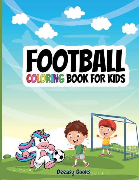 Football Coloring Book For Kids: Football Children Coloring and Activity Book for Girls & Boys Age 4-7