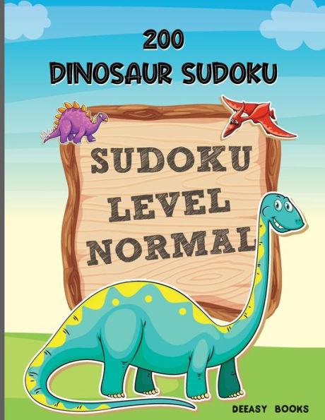 200 Dinosaur Sudoku Level Normal: 200 Sudoku Puzzles Book For Kids- Medium ,Ages 7-12