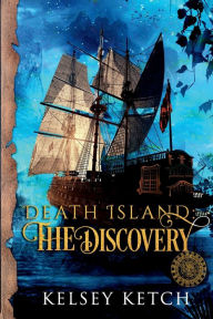 Title: Death Island: The Discovery:, Author: Kelsey Ketch