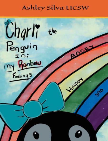Charli The Penguin In: My Rainbow Feelings: