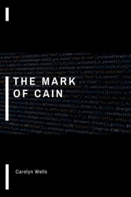 Title: The Mark Of Cain, Author: Carolyn Wells