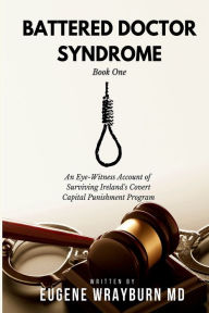 Title: Battered Doctor Syndrome, Author: Eugene Wrayburn