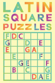 Title: Latin Square Puzzles: 100 Challenging Puzzles, Author: isolvepuzzles