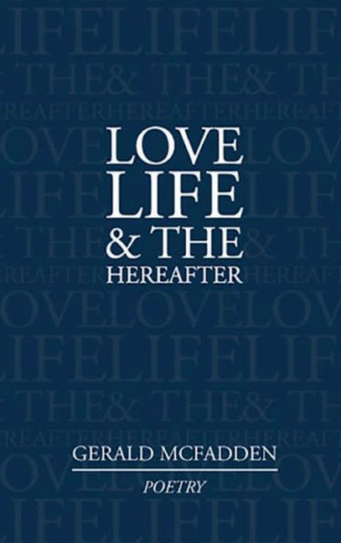 Love, Life & The Hereafter