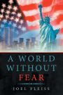 A World Without Fear: A World Without Fear