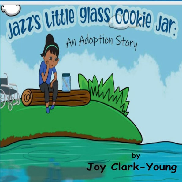 "Jazz's Little Glass Cookie Jar: An Adoption Story":