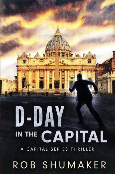 D-Day in the Capital