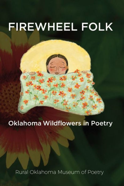 Firewheel Folk: Oklahoma Wildflowers in Poetry