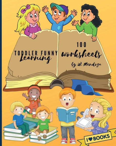 Toddler Funny Learning 100 Worksheets: Amazing Activity book for kids