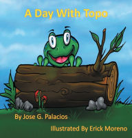 Title: A day with Topo, Author: Jose Palacios