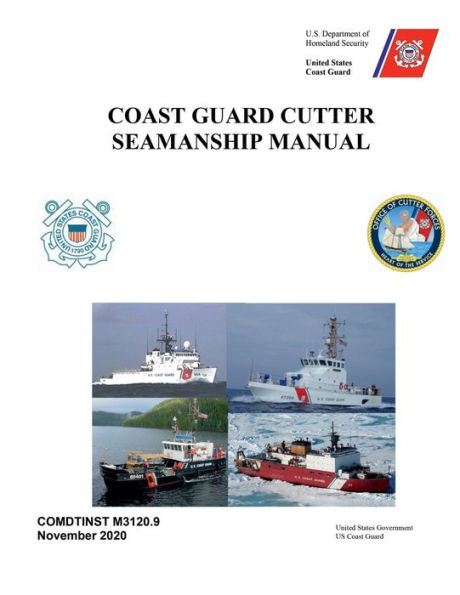 Coast Guard Cutter Seamanship Manual COMDTINST M3120.9 November 2020