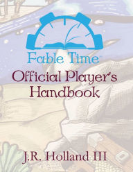 Title: Fable Time Player's Handbook, Author: John Holland