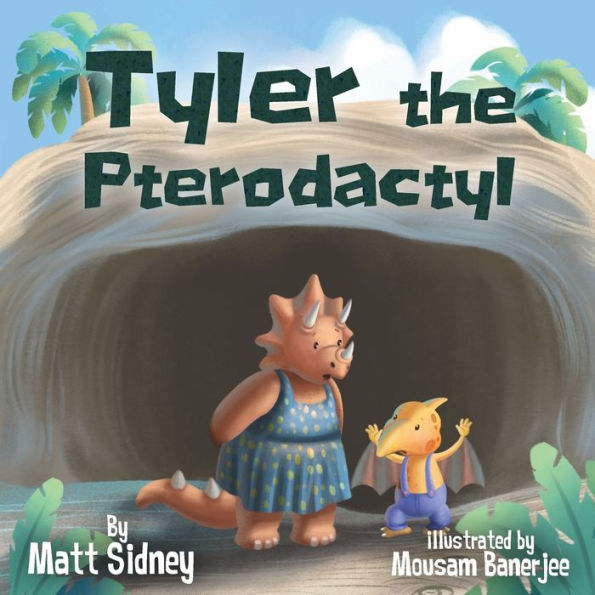 Tyler the Pterodactyl: Find your wings. Find your journey