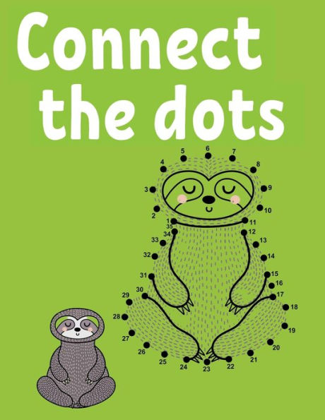 Connect the Dots: Fun and Challenging Dot to Dot and Coloring Book for Kids Ages 4-8.