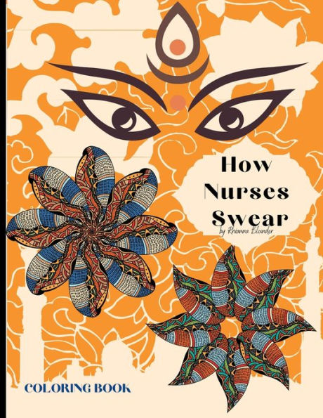 How Nurses Swear Coloring Book: Swear words Coloring Pages Design for an Adults 8.5 * 11 inches 25 Swear Words Design