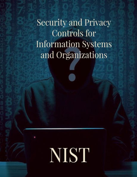 Security and Privacy Controls for Information Systems and Organizations