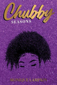 Title: Chubby Seasons, Author: Monique Lampkin