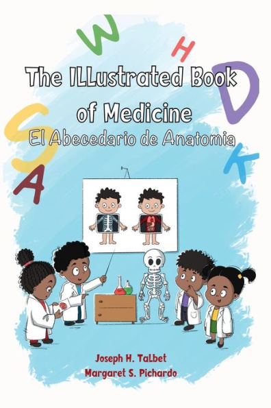 The Illustrated Book of Medicine: El Abecedario de Anatomï¿½a: