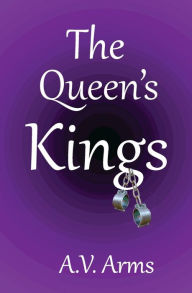 Title: The Queen's Kings, Author: A. V. Arms