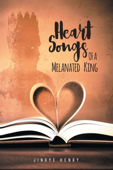 Heart Songs of a Melanated King