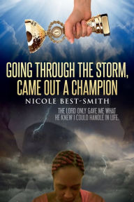 Title: Going Through The Storm, Came Out A Champion, Author: None