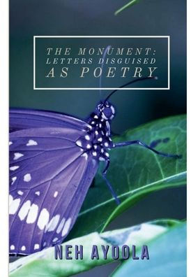 The Monument: Letters Disguised as Poetry: