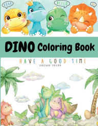 Title: Dino Coloring Book: My First Cute Dino Coloring Book Great Gift for Boys and Girls Ages 4-8 Coloring Fun & Awesome Facts, Author: Clara Sparklove