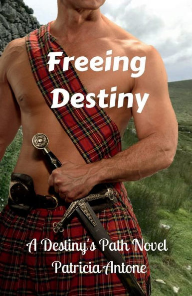 Freeing Destiny (A Destiny's Path Novel)