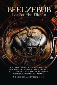 Title: BEELZEBUB: Lord of the Flies, Author: E. A. Koetting