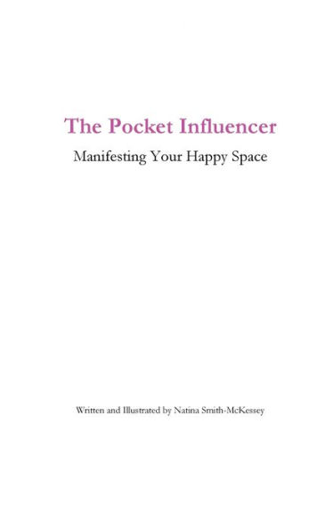 The Pocket Influencer: Manifesting Your Happy Space