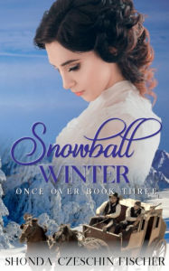 Title: Snowball Winter, Author: Shonda Fischer