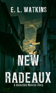 Title: New Radeaux, Author: E. L. Watkins