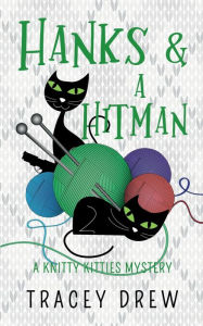 Title: Hanks and a Hitman, Author: Tracey Drew