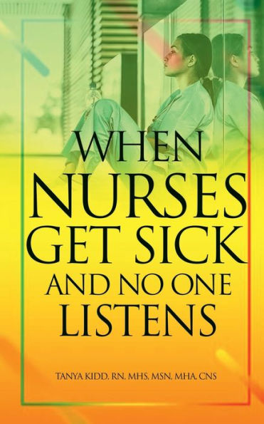 When Nurses Get And No One Listens