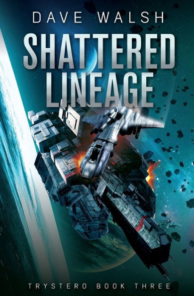 Shattered Lineage (Trystero Science Fiction #3)