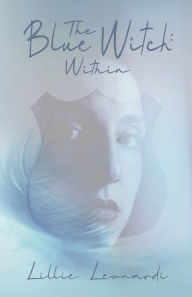 Title: The Blue Witch: Within:, Author: Lillie Leonardi