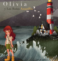 Title: Olivia y Las Botas Amarillas, Author: Iris De La Rosa