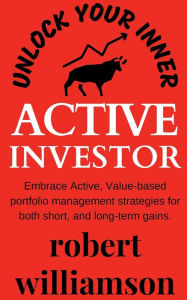 Title: Unlock your Inner Active Investor, Author: Robert Williamson