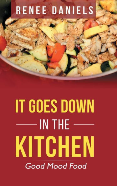 It Goes Down In The Kitchen: Good Mood Food